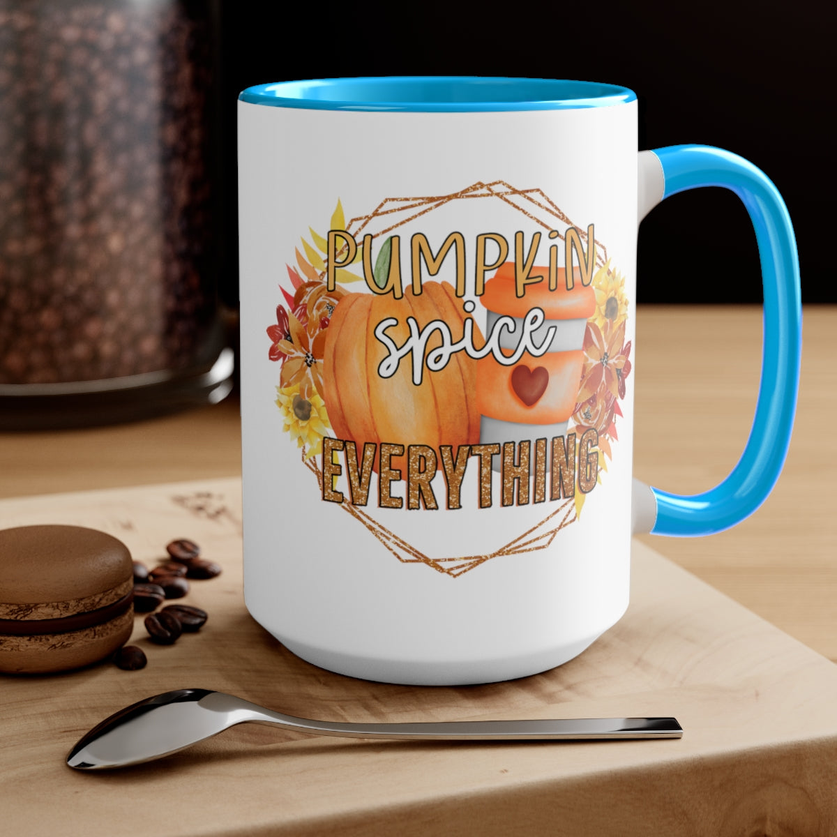 Pumpkin Spice Everything Nice Coffee Mugs, 15oz, Unique Coffee Mug